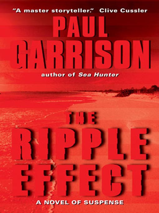 Title details for The Ripple Effect by Paul Garrison - Available